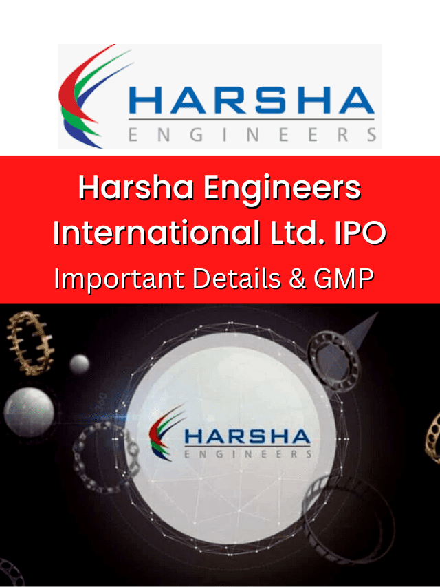 Harsha Engineers International Ltd. IPO Important Details & GMP